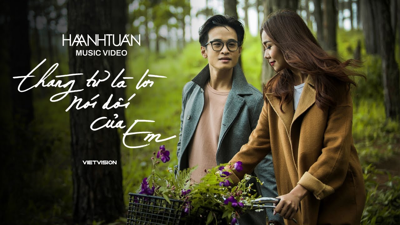 thang-tu-la-loi-noi-doi-cua-em-ha-anh-tuan