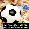 Parlay: Cược xiên là gì? Đặt cược vào nhiều trận để nhân đôi tiền thắng.