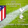 Dự đoán Tottenham - Atlético Madrid: Gà trống quyết đấu thầy trò Simeone.